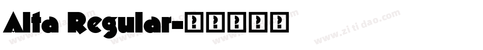 Alta Regular字体转换